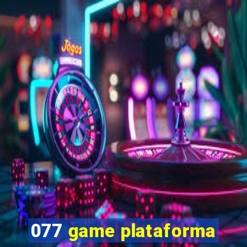 077 game plataforma